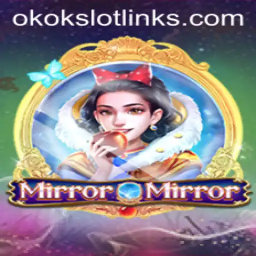 Exploring the Enchanting World of MirrorMirror: A Captivating Game Experience with Okokslot